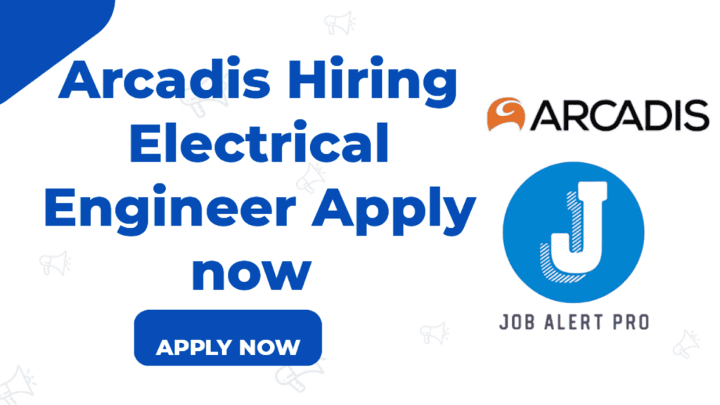 Arcadis Hiring|Electrical Engineer Apply now 2023