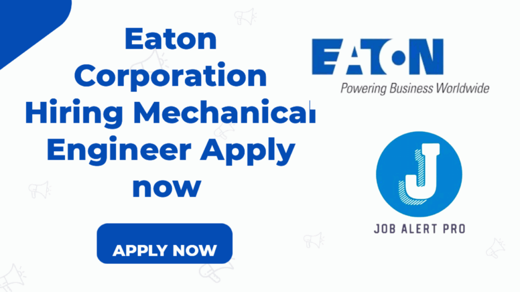 Eaton-Corporation-Hiring-Mechanical-Engineer-Apply-now