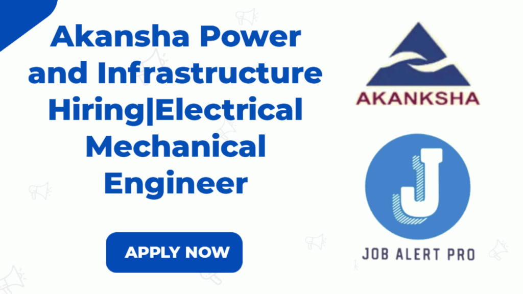 Akansha Power and Infrastructure