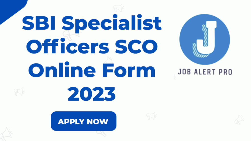 SBI Specialist Officers SCO Online Form 2023